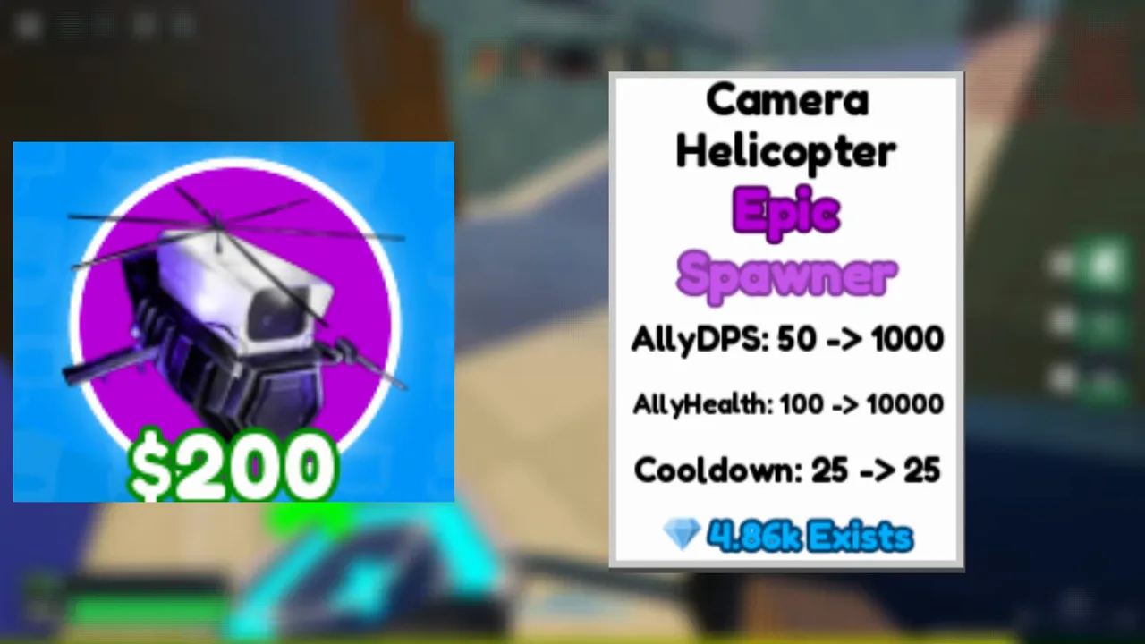Camera Helicopter Epic Spawner stats in Cameraman Tower Defense with 200 dollar cost and 10000 max ally health